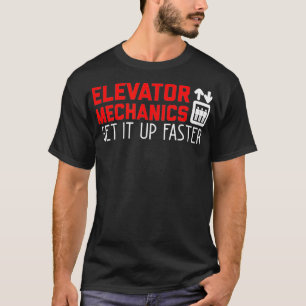 エレベーター整備士,より速いエレベーターの設置 Tシャツ