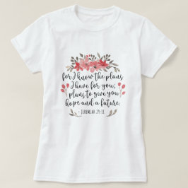エレミヤ29 11 – 私は計画を知っている – フローラ Tシャツ