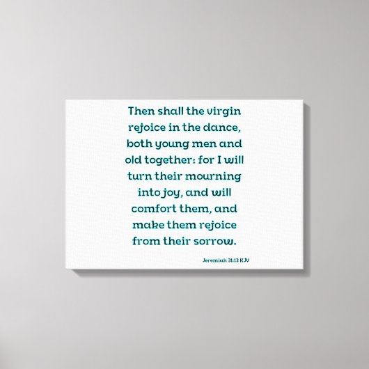 エレミヤ31:13聖書の聖句KJVウォールアート キャンバスプリント (正面)