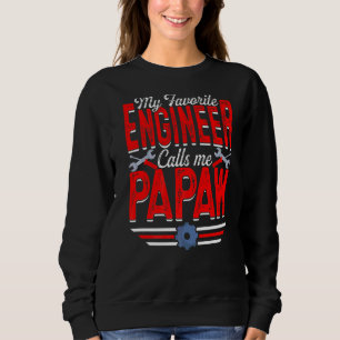 エンジニアお気に入りのが私をPapaw Engineeriと呼ぶ スウェットシャツ