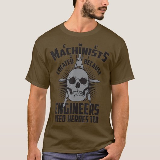 エンジニアが必要とするCNCマチニスト Tシャツ (正面)