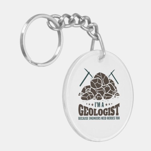 エンジニアにはヒーローが必要なため、私は地質学者だ キーホルダー (正面左)