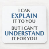 エンジニアのモットーはあなたのためのそれを理解できません マウスパッド (正面)