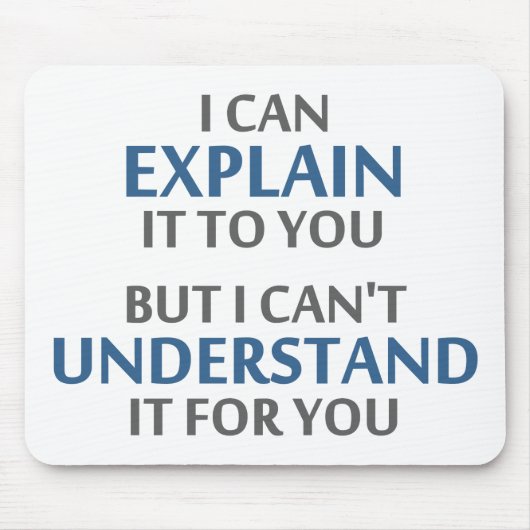 エンジニアのモットーはあなたのためのそれを理解できません マウスパッド (正面)