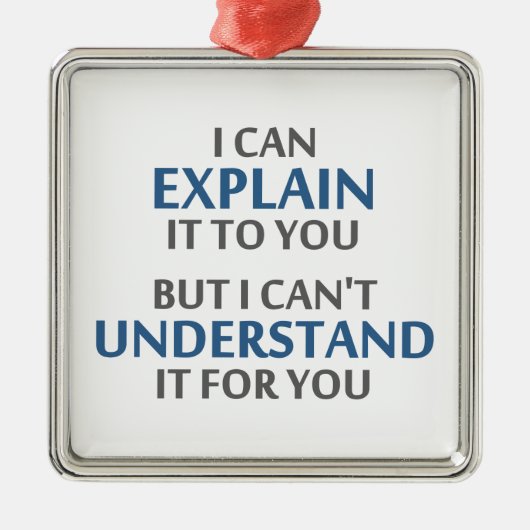 エンジニアのモットーはあなたのためのそれを理解できません メタルオーナメント (正面)
