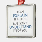 エンジニアのモットーはあなたのためのそれを理解できません メタルオーナメント (左)