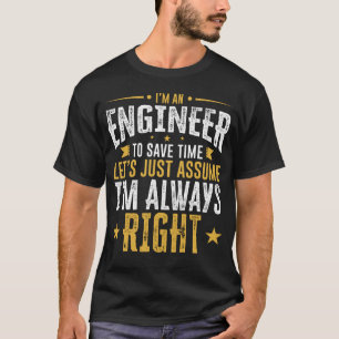 エンジニアのワイシャツは私が右のおもしろいなGIであることを時間を仮 Tシャツ
