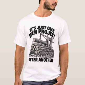 エンジニアの仕事はダム+プロジェクトが続く Tシャツ