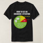 エンジニアの注意力エンジニアを獲得するおもしろい方法 Tシャツ (デザイン正面)