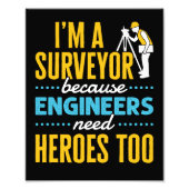 エンジニアもヒーローを必要とするので、私は測量士だ フォトプリント            (正面)