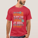 エンジニアリングおもしろいユーモアTシャツ私はエンジニア Tシャツ<br><div class="desc">そしカッコいいて素晴らしエンジニア用のtシャツだ。</div>