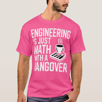 エンジニアリングは二日酔いの数学にすぎない女の子 Tシャツ