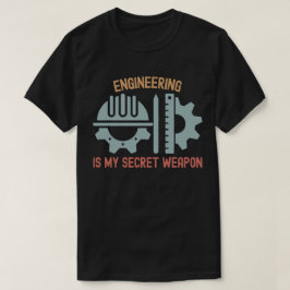 エンジニアリングは私の秘策 Tシャツ