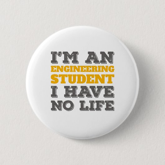 エンジニアリング私はエンジニアリング学生Ive No Life 缶バッジ (正面)
