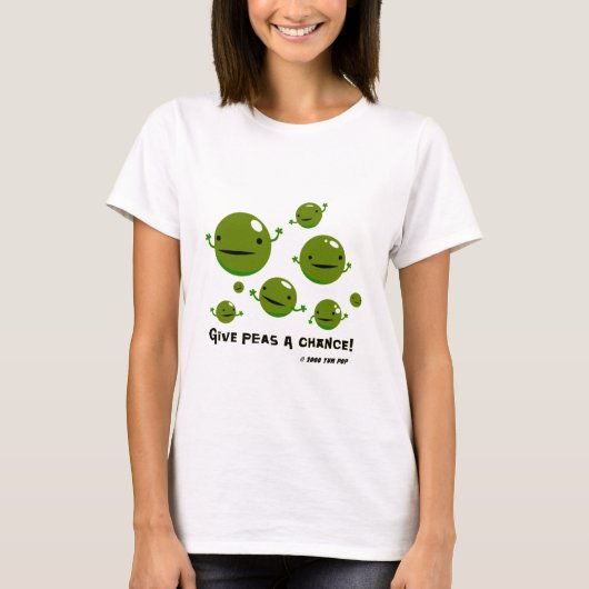 エンドウ豆にチャンスを与えて下さい Tシャツ (正面)