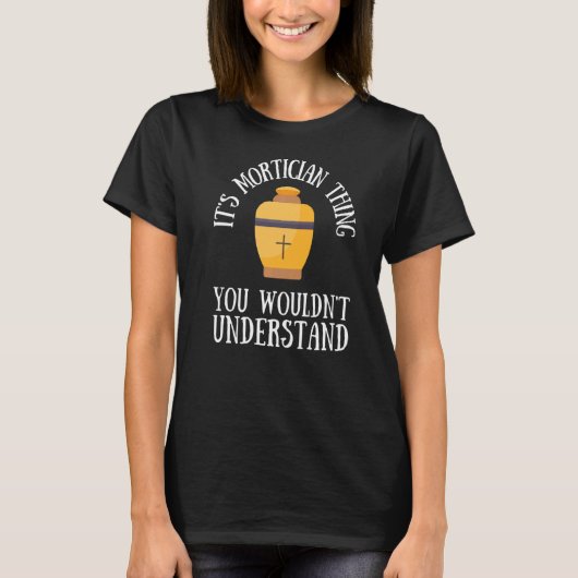エンバルミンエンバルマーモルティシアン墓地の葬儀ディール Tシャツ (正面)