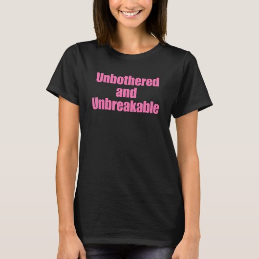 エンパワーメントの引用句 "気にしないし、壊れない" Tシャツ (正面)