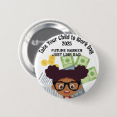 オウムカスタムガールバンカーあなたの子供を仕事に連れて行く 缶バッジ (正面&裏面)