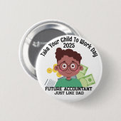 オウムカスタムボーイファイナンスあなたの子供を仕事に連れて行く 缶バッジ (正面&裏面)