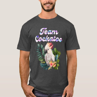 オウムCockatooeam Cockatoo Bird Lover Parrot Owners R Tシャツ