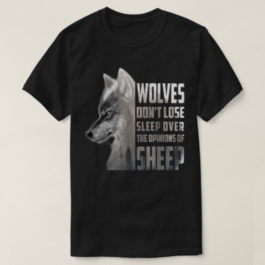 オオカミは羊の意見に左右されない Tシャツ (デザイン正面)