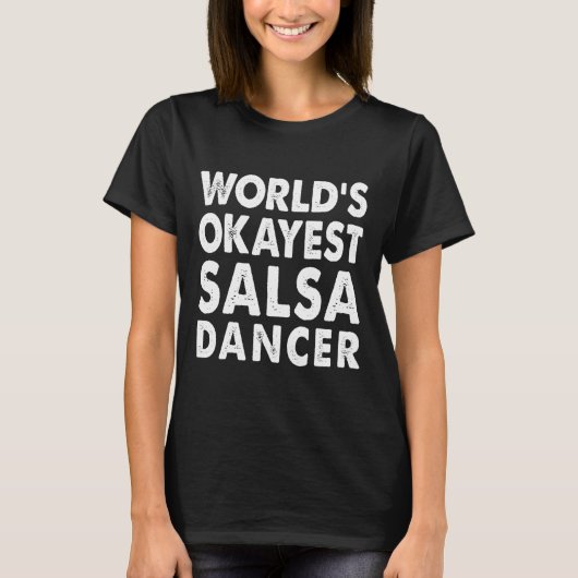 オカイエストサルサダンサーシャツギフトティーおもしろい踊り Tシャツ (正面)