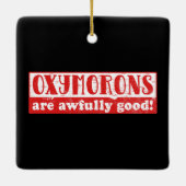 オキシモロンは非常におもしろい良い英語 セラミックオーナメント (裏面)
