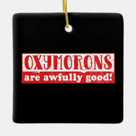 オキシモロンは非常におもしろい良い英語 セラミックオーナメント (正面)
