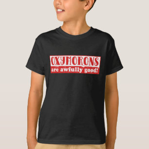 オキシモロンは非常におもしろい良い英語 Tシャツ