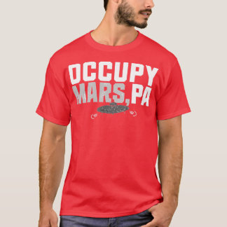 オキュパイ マーズ、ペンシルベニア州 Tシャツ