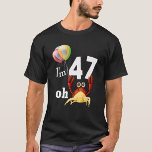 オクラップ私は47歳47誕生日ユーモア蟹 Tシャツ