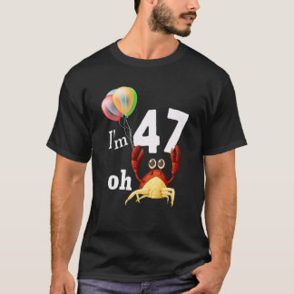オクラップ私は47歳47誕生日ユーモア蟹 Tシャツ