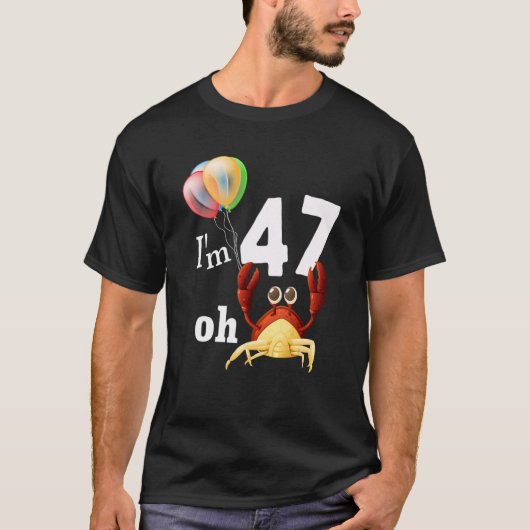 オクラップ私は47歳47誕生日ユーモア蟹 Tシャツ (正面)