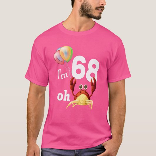 オクラップ私は68歳68誕生日ユーモア蟹 Tシャツ (正面)