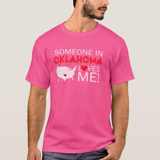 オクラホマにいる人が私を愛している Tシャツ (正面)