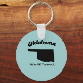 オクラホマのモットー – 私たちは大丈夫だ、あなたはない キーホルダー (正面)