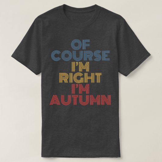 オコースイムライムアイム秋パーソナライズされた名おもしろい Tシャツ (デザイン正面)