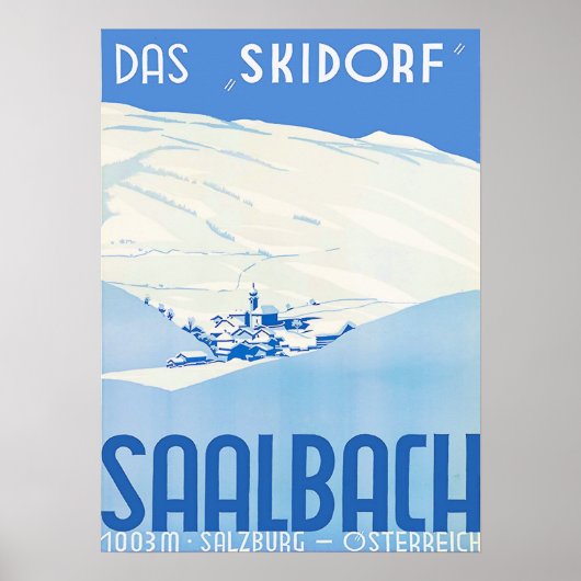 "オステライヒ： 1960er/heute - Saalbach das Skidorf ポスター (正面)