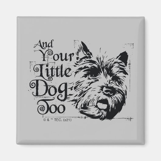 オズの魔法使い™ |小さな犬も マグネット (正面)