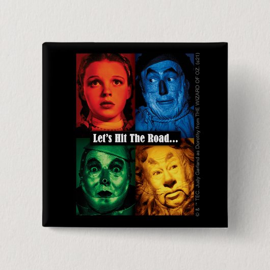 オズの魔法使い™ | Let's Hit The Road 缶バッジ (正面)