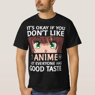オタクおもしろいアニメが好もしきでなくても大丈夫 Tシャツ