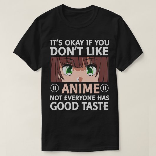 オタクおもしろいアニメが好もしきでなくても大丈夫 Tシャツ (デザイン正面)