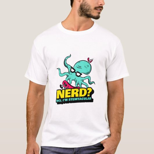 オタク?いいえ、私はSTEMtacular Stem Education T-Shirt(幹部幹部教 Tシャツ (正面)