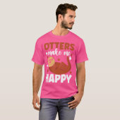 オターおもしろいターは私を幸せにする Tシャツ (正面フル)