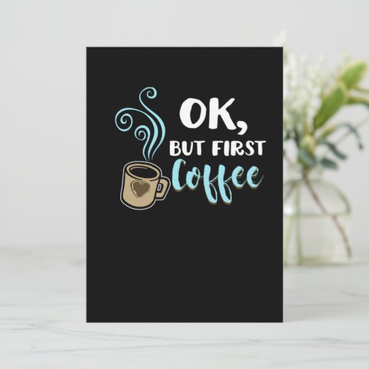 オッケー でもまずはコーヒー 面白いカフェイン飲料 コーヒー 招待状 (スタンド正面)