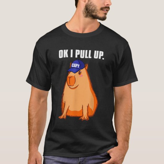 オッケー アイ プル アップ カピバラ Tシャツ (正面)