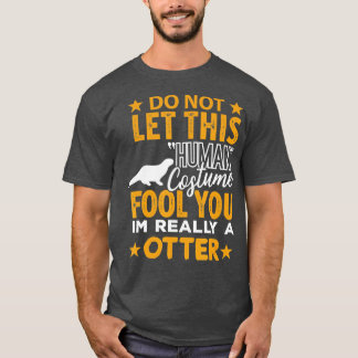 オッターハロウィーンの人間の衣装私は本当にオッターフーである Tシャツ