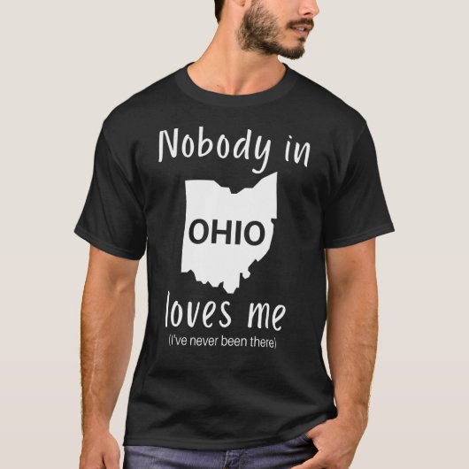 オハイオの誰も私の皮肉オハイオを愛していない Tシャツ (正面)