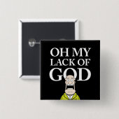 オハイオ州神の私の欠乏! 缶バッジ (正面&裏面)
