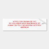 オバマのために投票されてYAをしましたか。 どんなIGNORA…か知っています バンパーステッカー (正面)